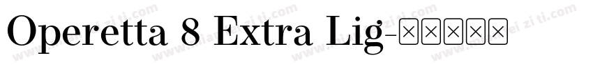 Operetta 8 Extra Lig字体转换